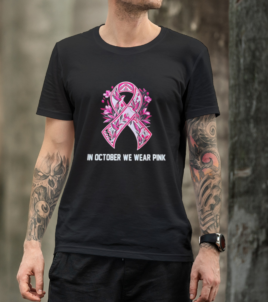 Breast Cancer Awareness Ribbon In October We Wear Pink T-Shirt