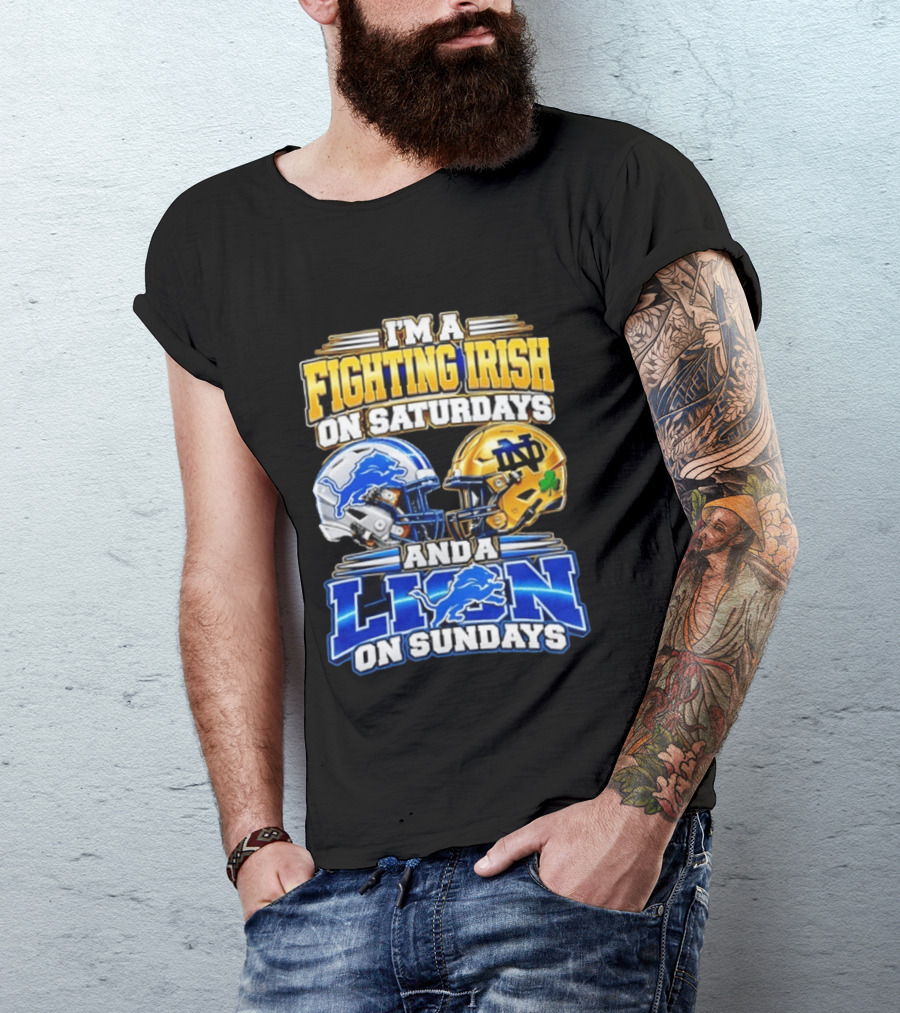I'm A Fighting Irish On Saturdays And A Lion On Sundays Football Helmets T-Shirt