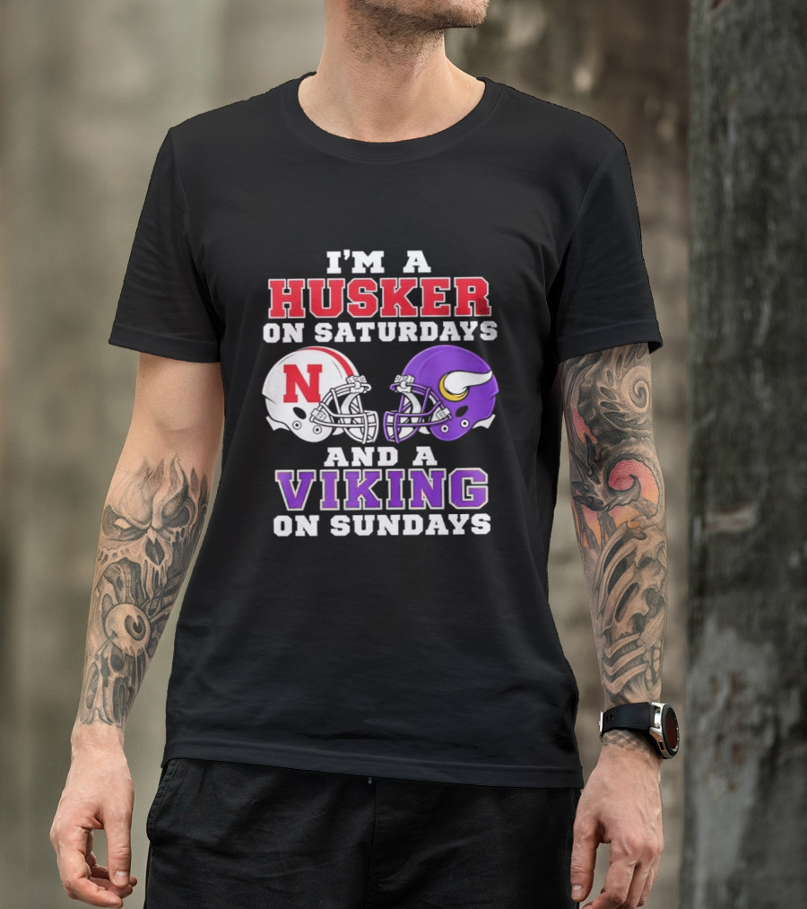I'm A Husker On Saturdays And A Viking On Sundays Football Fan Gear T-Shirt