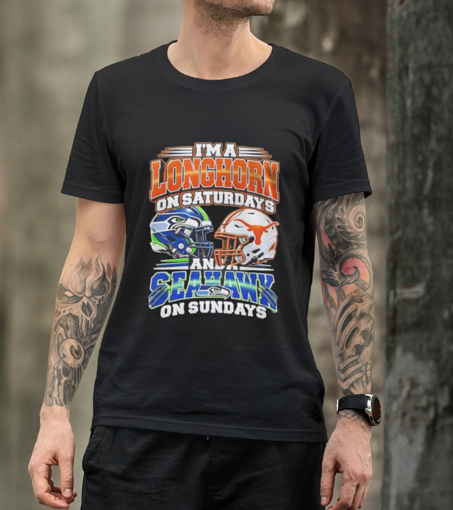 I'm A Longhorn On Saturdays And A Seahawk On Sundays Football Fan Gear T-Shirt