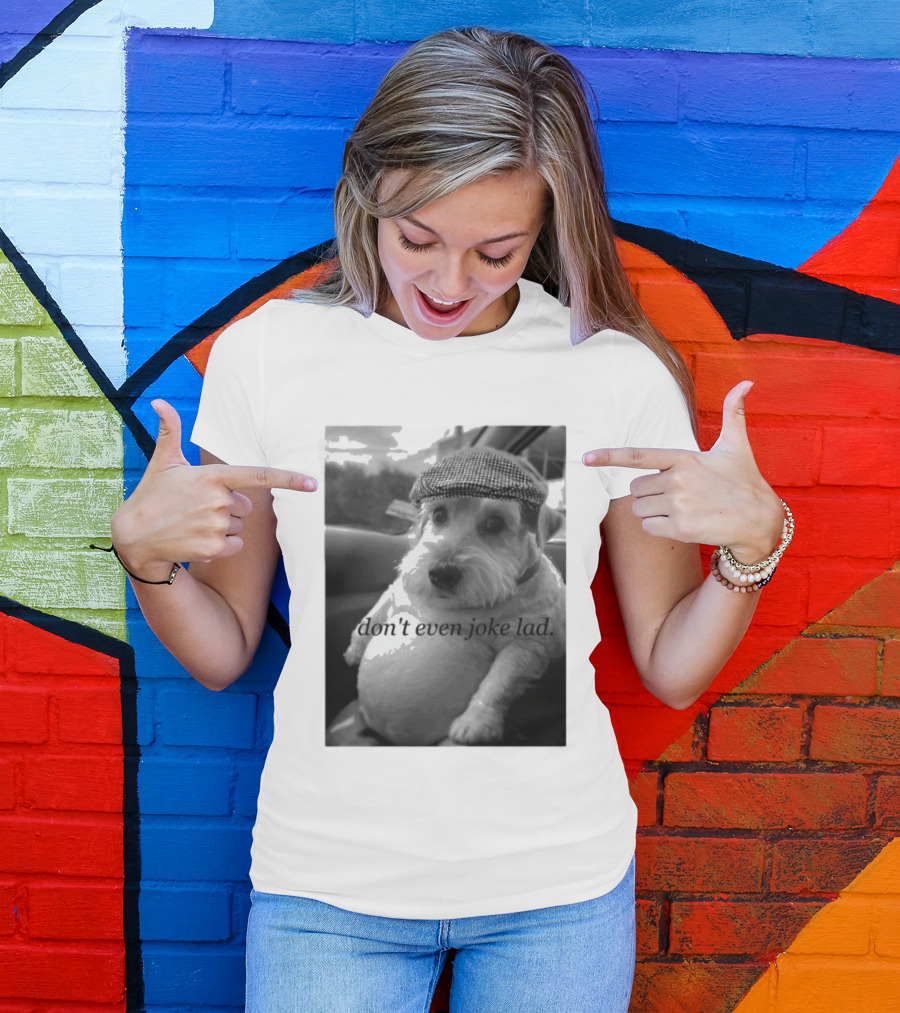 Don't Even Joke Lad Dog In Hat Car Trip T-Shirt