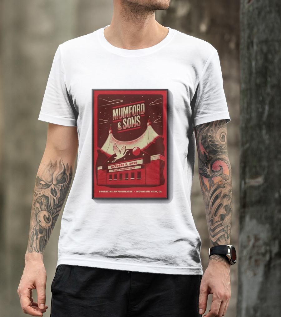 Mumford And Sons North American Tour Shoreline Amphitheatre Mountain View CA October 8 2026 Reprint T-Shirt