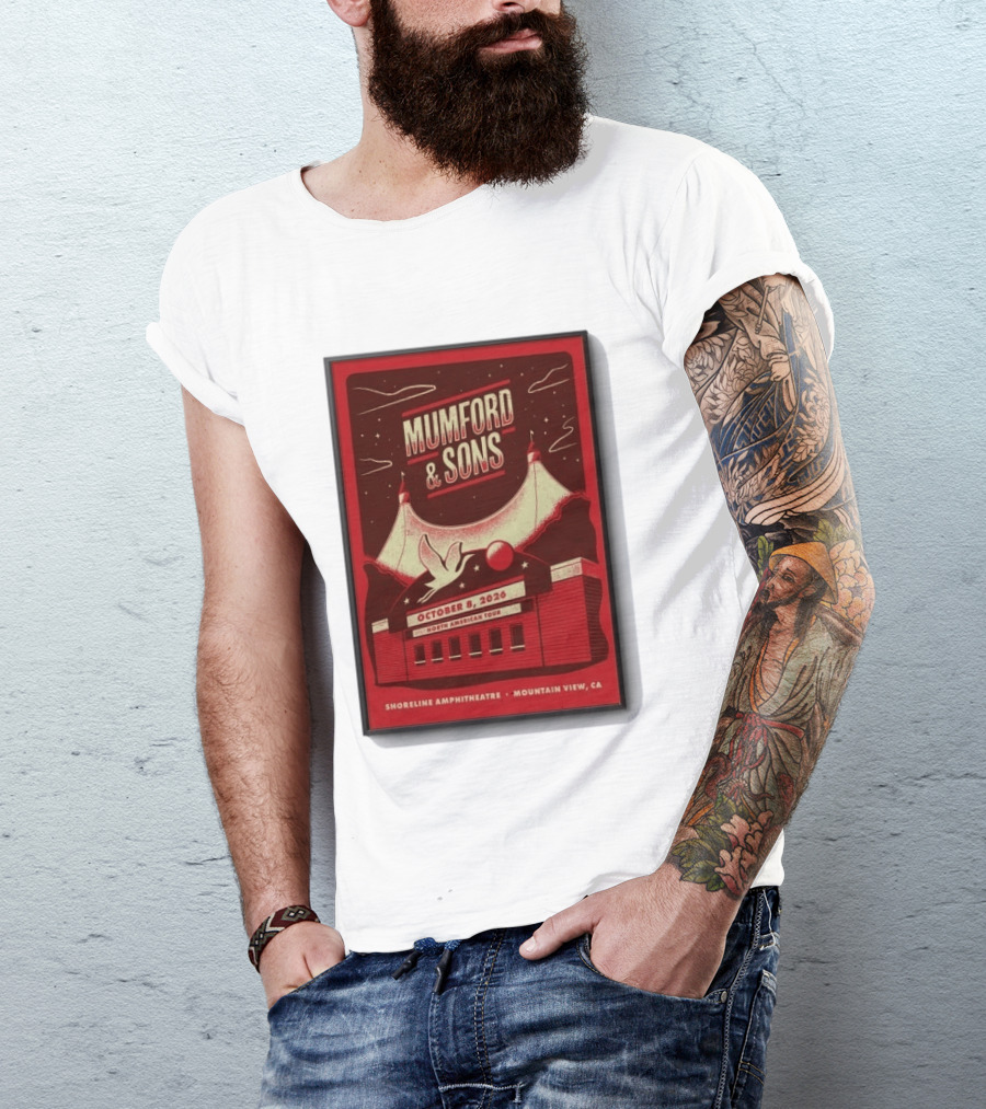 Mumford And Sons North American Tour Shoreline Amphitheatre Mountain View CA October 8 2026 Reprint T-Shirt