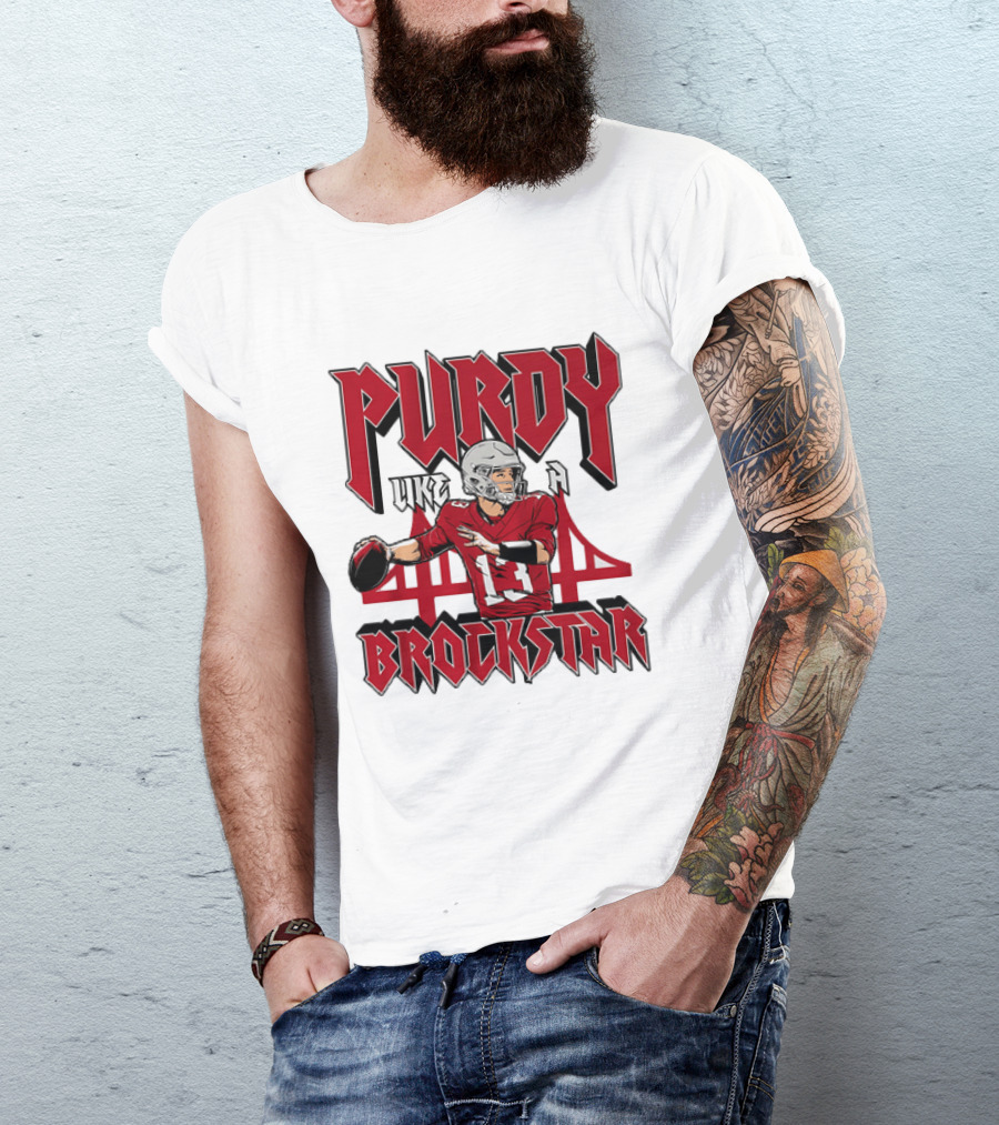 Purdy Like A Brockstar Football Player With Bridge T-Shirt