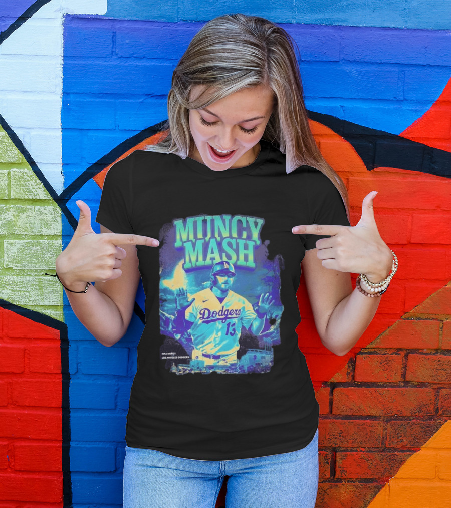 Max Muncy Muncy Mash Los Angeles Dodgers 13 Baseball Player Dodgers Stadium T-Shirt
