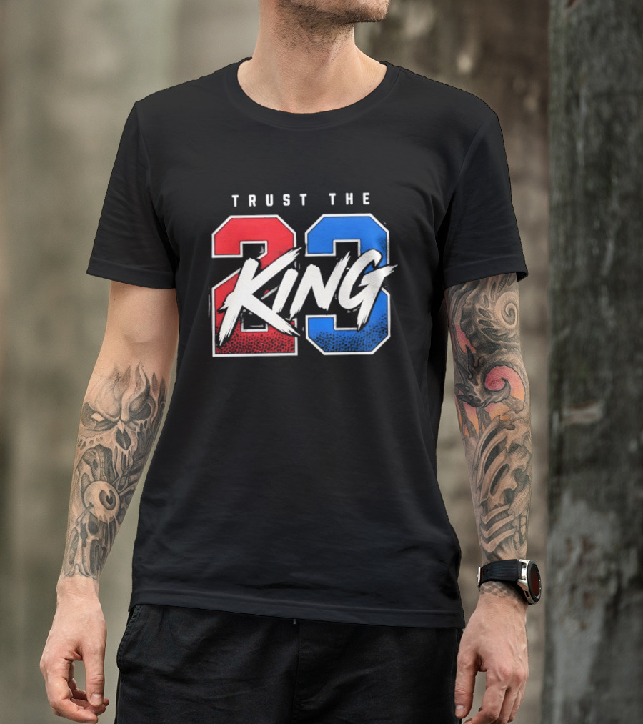 Trust The 23 King Philadelphia 76ers LeBron James Sixers T-Shirt