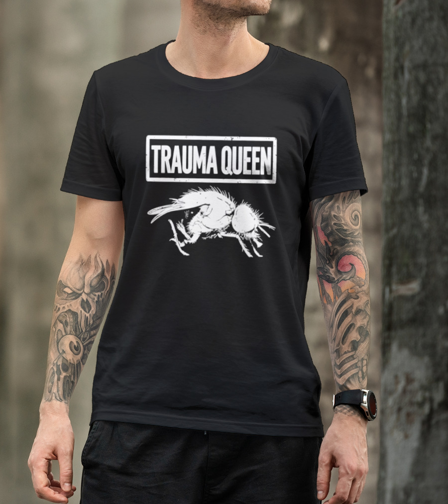 Trauma Queen Dark Humor Mental Health Dead Fly T-Shirt