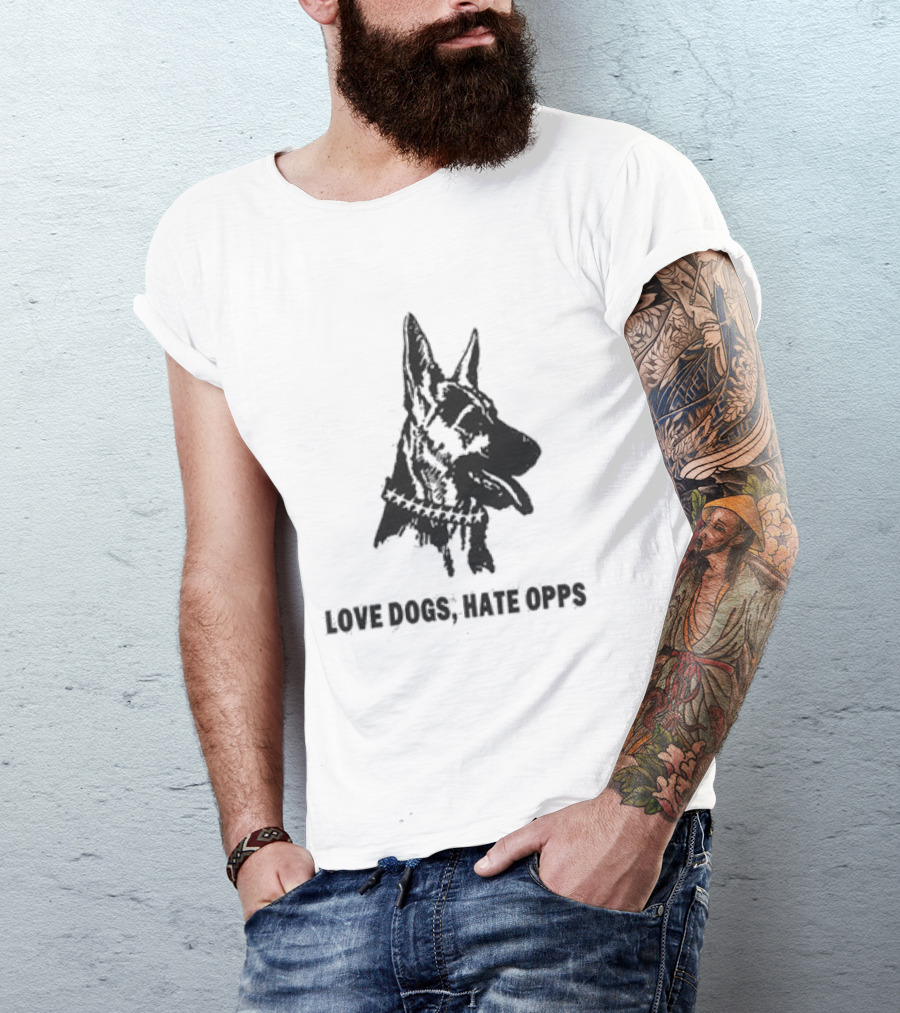 Twojeys Love Dogs Hate Opps Property Of No One T-Shirt