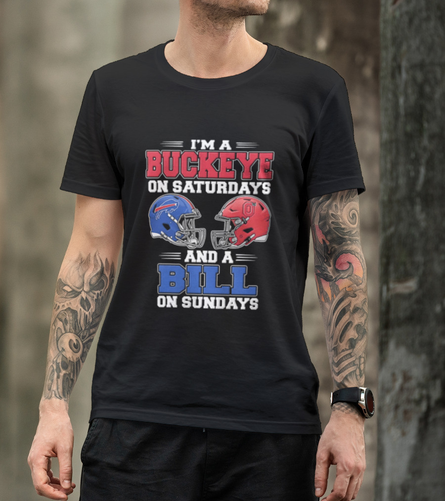 I'm A Buckeye On Saturdays And A Bill On Sundays Helmet T-Shirt