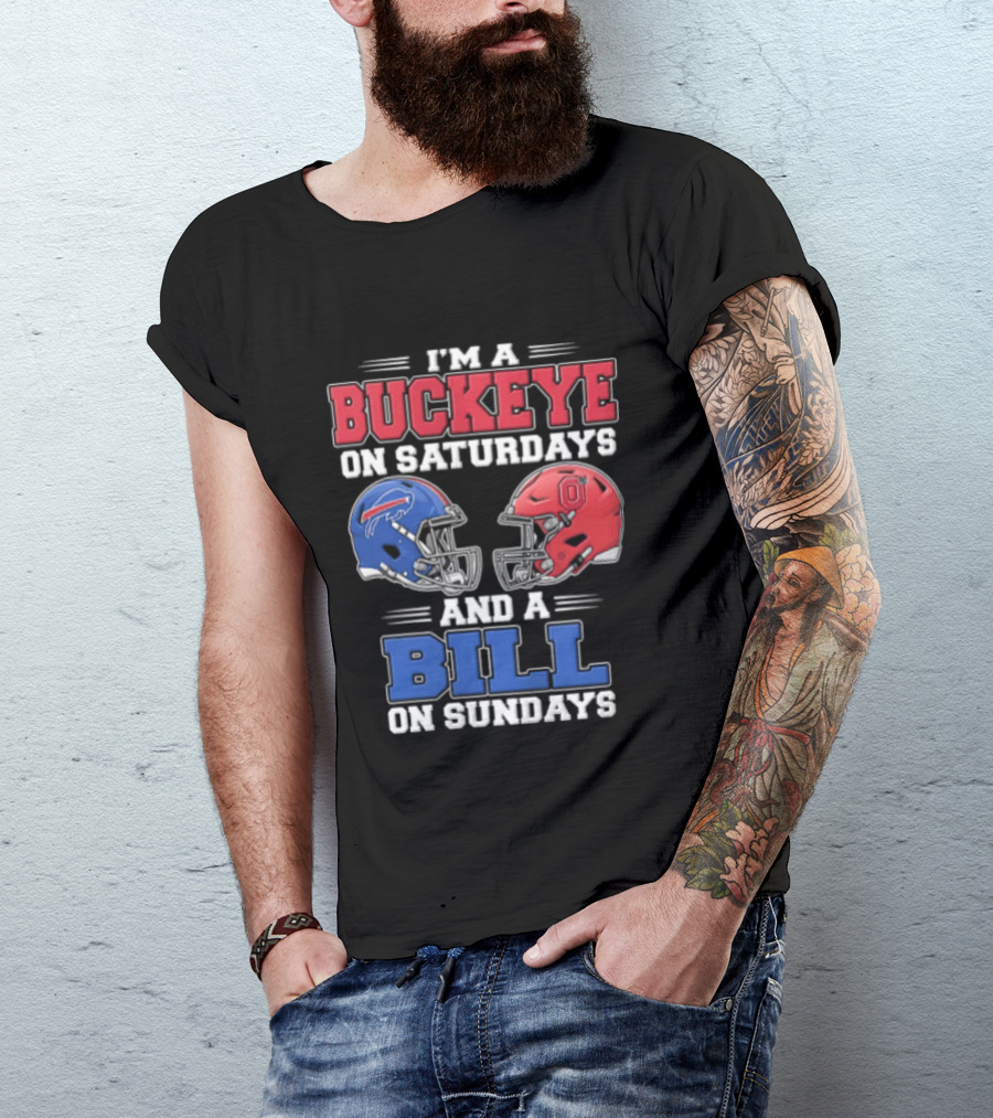 I'm A Buckeye On Saturdays And A Bill On Sundays Helmet T-Shirt