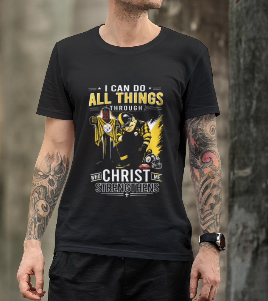 I Can Do All Things Through Christ Who Strengthens Pittsburgh Steelers T-Shirt