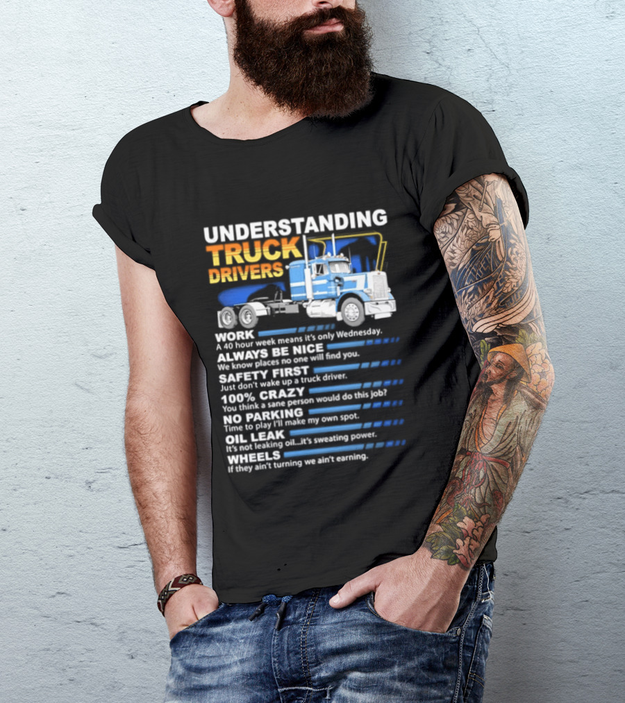 Understanding Truck Drivers Quotes Funny Trucker Humor Safety Crazy Mileage T-Shirt