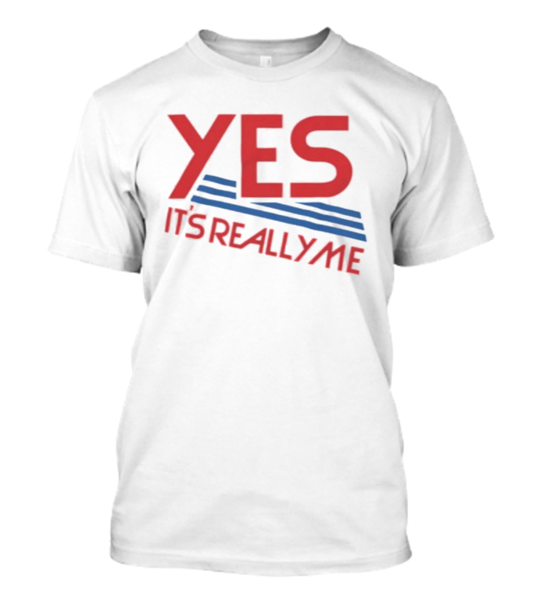 Yes It's Really Me Text With Red And Blue Stripes T-Shirt