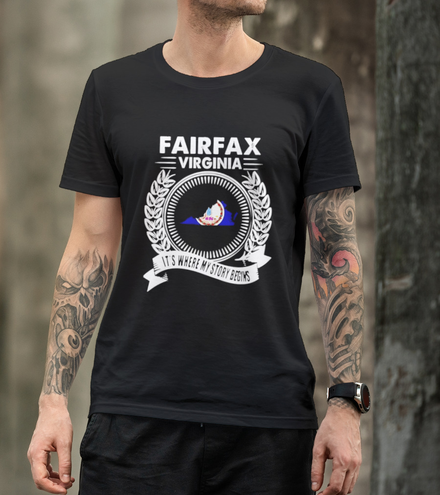 Fairfax Virginia Emblem With State Map And Laurel It's Where My Story Begins T-Shirt