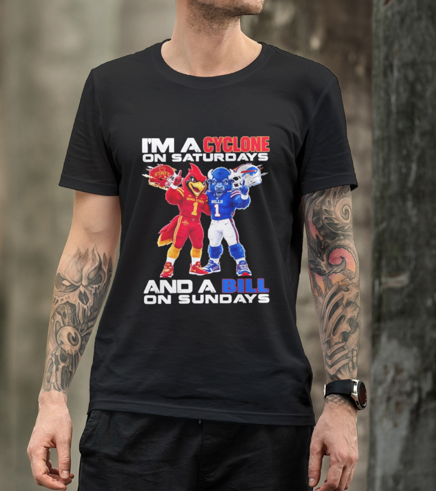 I'm A Cyclone On Saturdays And A Bill On Sundays Iowa State Buffalo Bills Sports T-Shirt