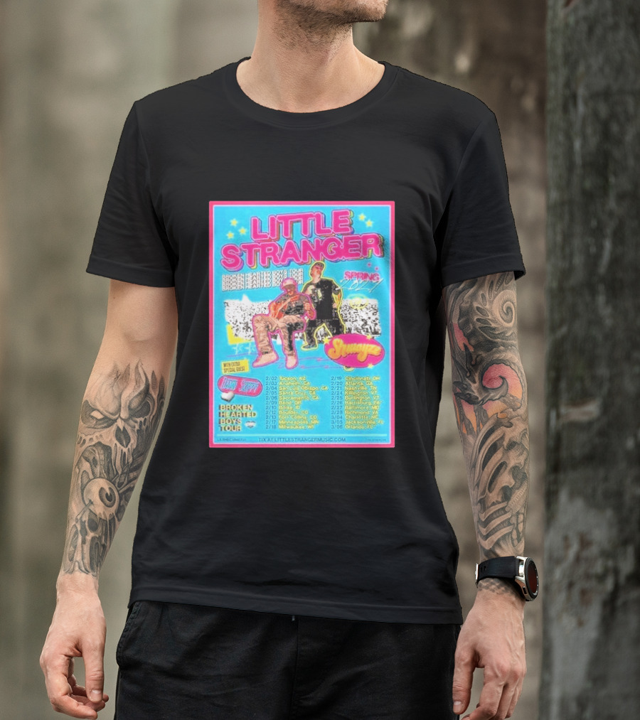 Little Stranger Broken Hearted Boys Spring 2027 Tour Cities List Tucson To Orlando T-Shirt