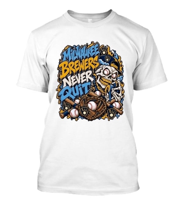 Milwaukee Brewers Never Quit Skull Baseball Gloves Balls T-Shirt