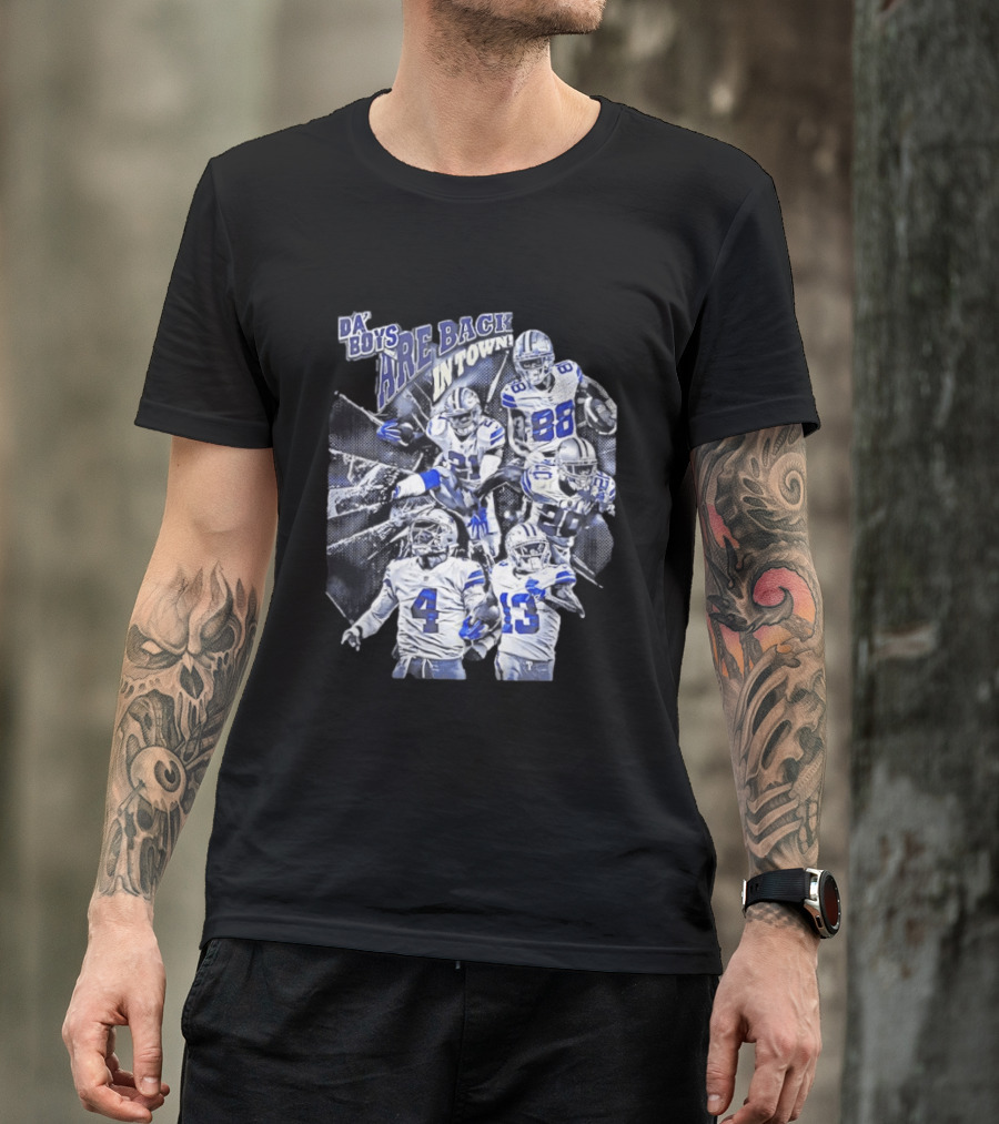 Dallas Cowboys Da' Boys Are Back In Town Football Players T-Shirt