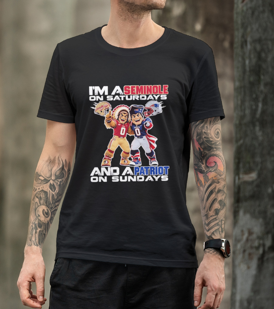 I'm A Seminole On Saturdays And A Patriot On Sundays FSU And Patriots Football Mascots T-Shirt