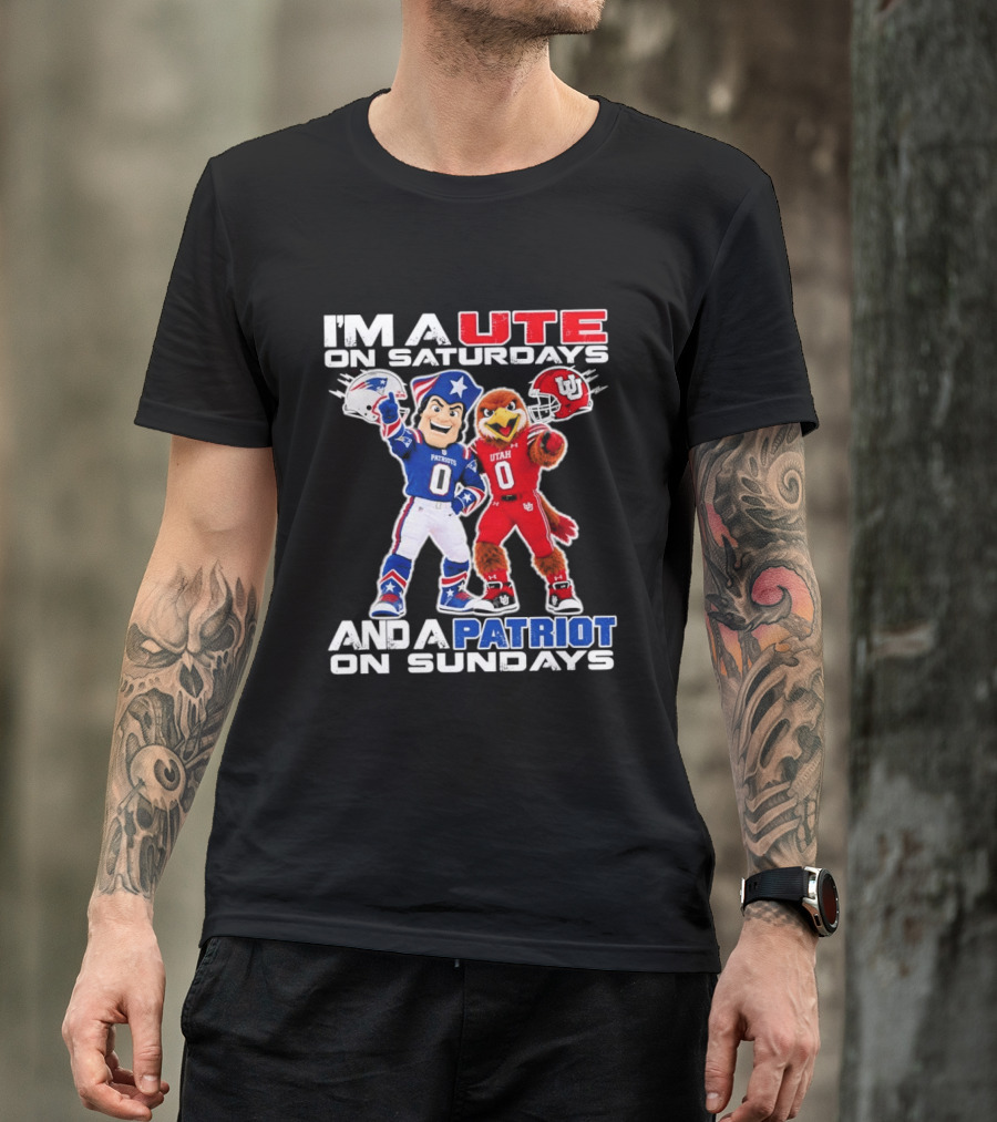 Utah Utes And New England Patriots Football Fans I'm A Ute On Saturdays And A Patriot On Sundays T-Shirt