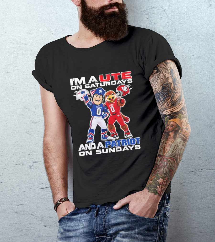 Utah Utes And New England Patriots Football Fans I'm A Ute On Saturdays And A Patriot On Sundays T-Shirt