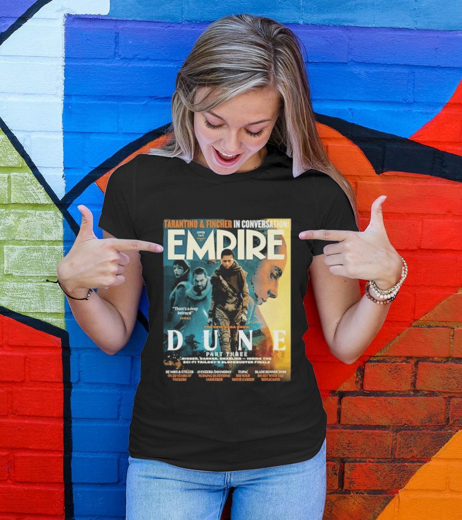 Tarantino Fincher Empire Magazine Dune Part Three Epic Saga Ends Zendaya Deep Betrayal T-Shirt