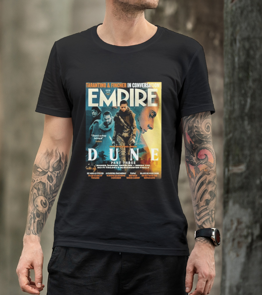 Tarantino Fincher Empire Magazine Dune Part Three Epic Saga Ends Zendaya Deep Betrayal T-Shirt