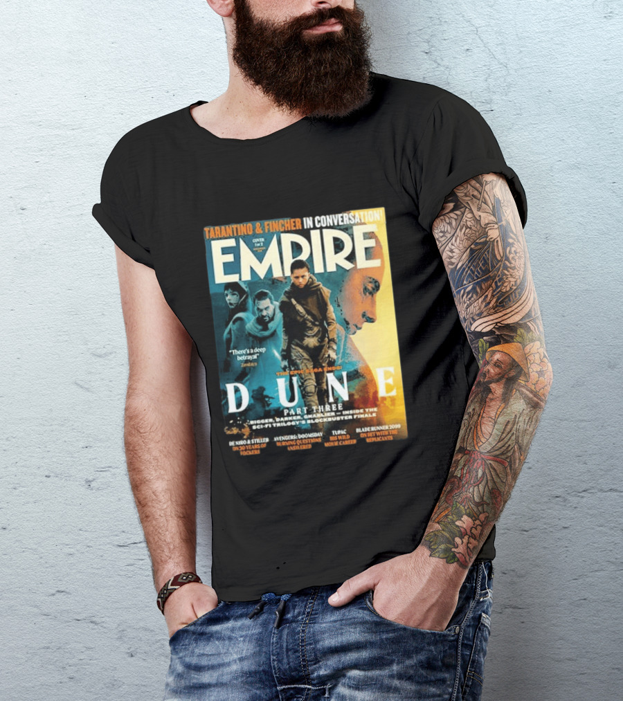 Tarantino Fincher Empire Magazine Dune Part Three Epic Saga Ends Zendaya Deep Betrayal T-Shirt