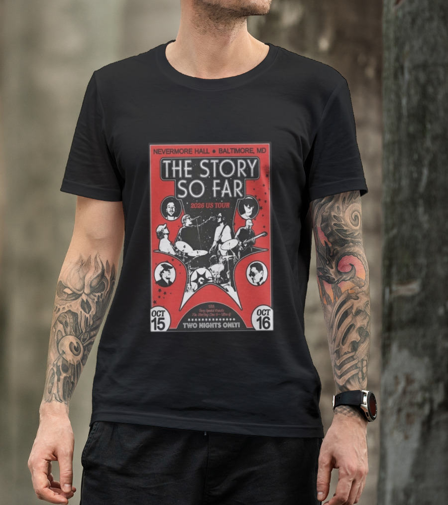 The Story So Far 2026 US Tour Nevermore Hall Baltimore MD Two Nights Only October 15 16 T-Shirt