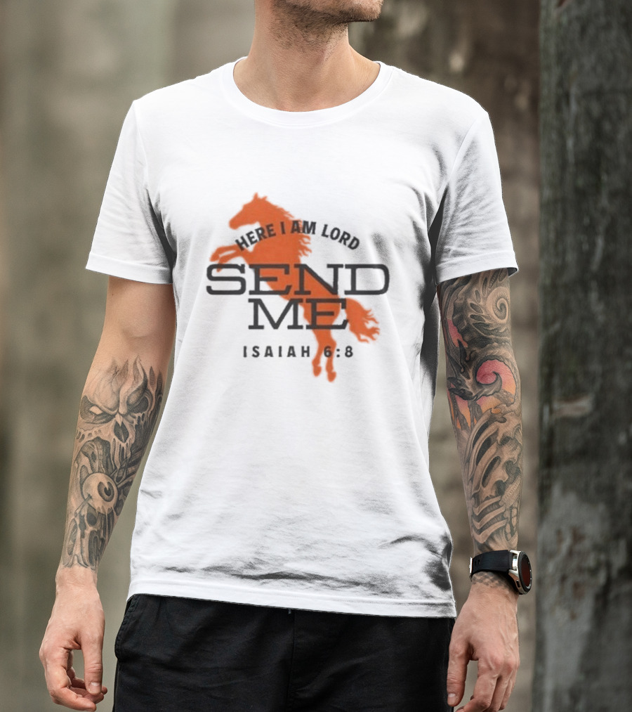 Here I Am Lord Send Me Isaiah 6:8 Horse T-Shirt