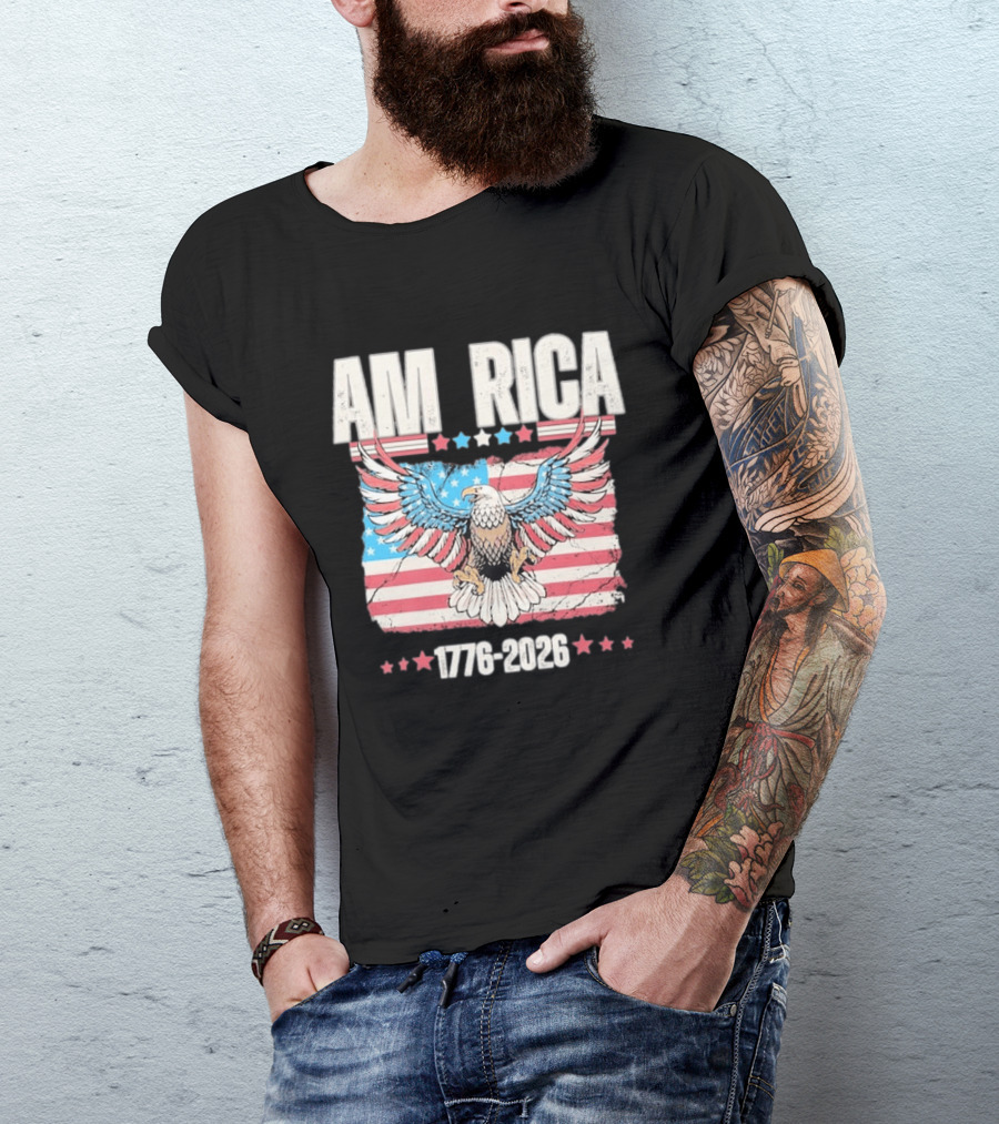 AM RICA Eagle 1776 2026 USA 250th Anniversary Stars And Stripes T-Shirt
