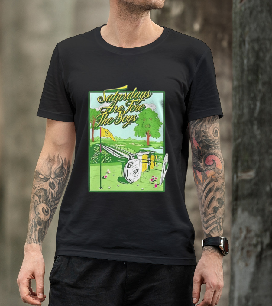 Saturdays Are Fore The Boys Barstool Sports Golf Course Scene T-Shirt