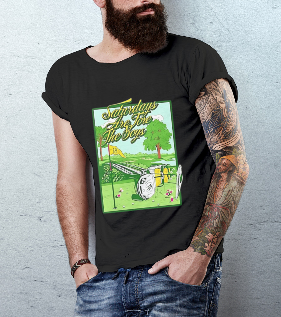 Saturdays Are Fore The Boys Barstool Sports Golf Course Scene T-Shirt