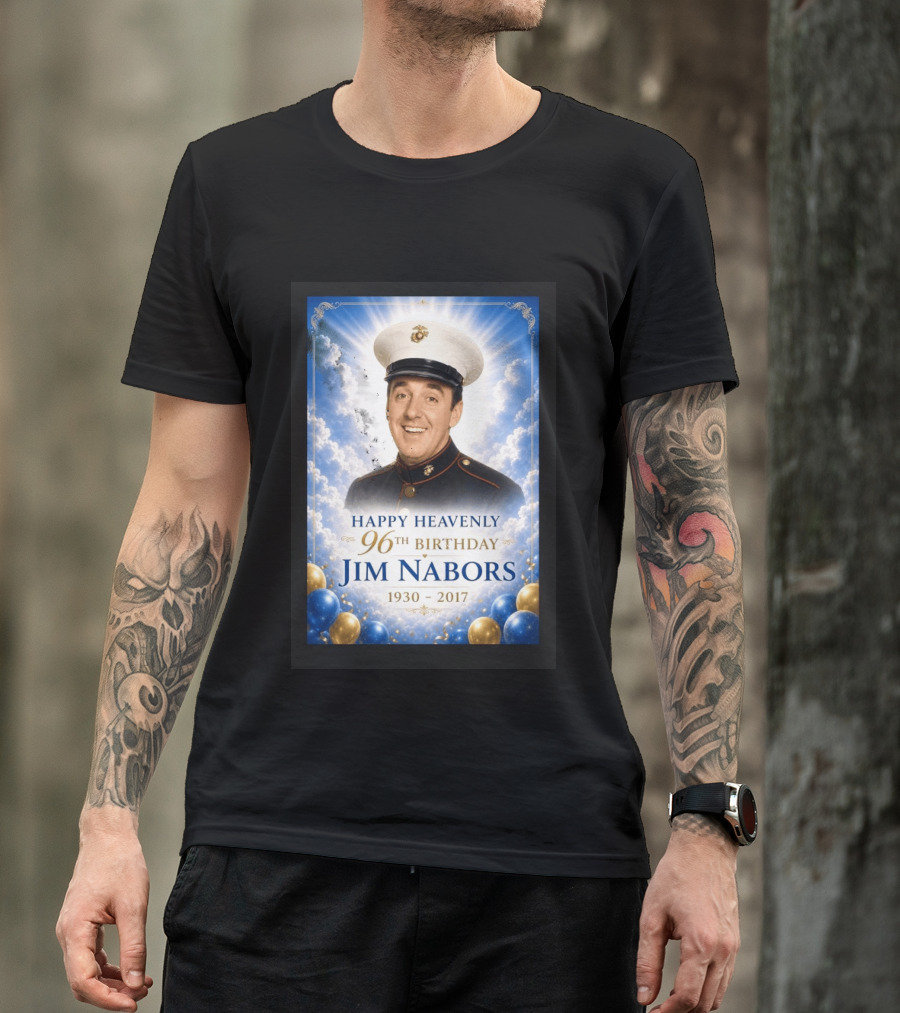 Happy Heavenly 96th Birthday Jim Nabors 1930 2017 Clouds Balloons Marine Hat T-Shirt