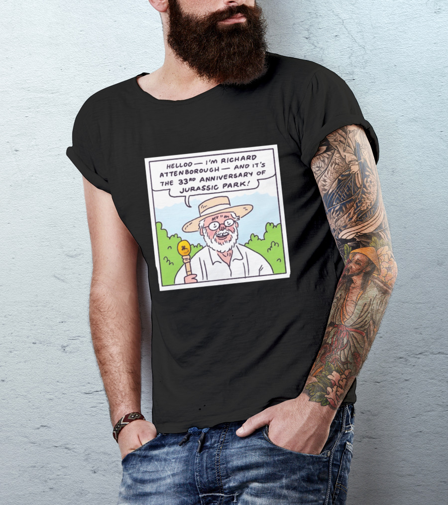 Hello I'm Richard Attenborough And It's The 33rd Anniversary Of Jurassic Park T-Shirt