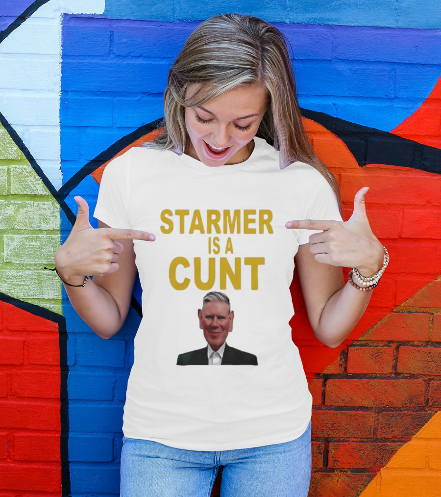 Keir Starmer Labour Party UK Prime Minister Starmer Is A Cunt T-Shirt