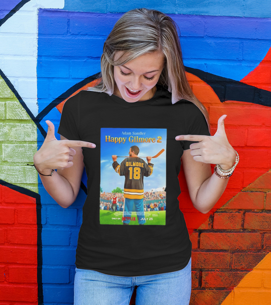 Adam Sandler Happy Gilmore 2 Movie Only On Netflix July 25 T-Shirt