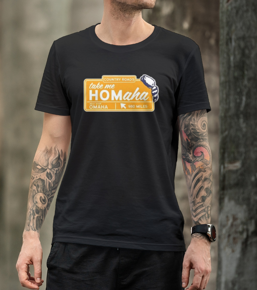Take Me Homaha Country Roads Next Stop Omaha 980 Miles Sign T-Shirt