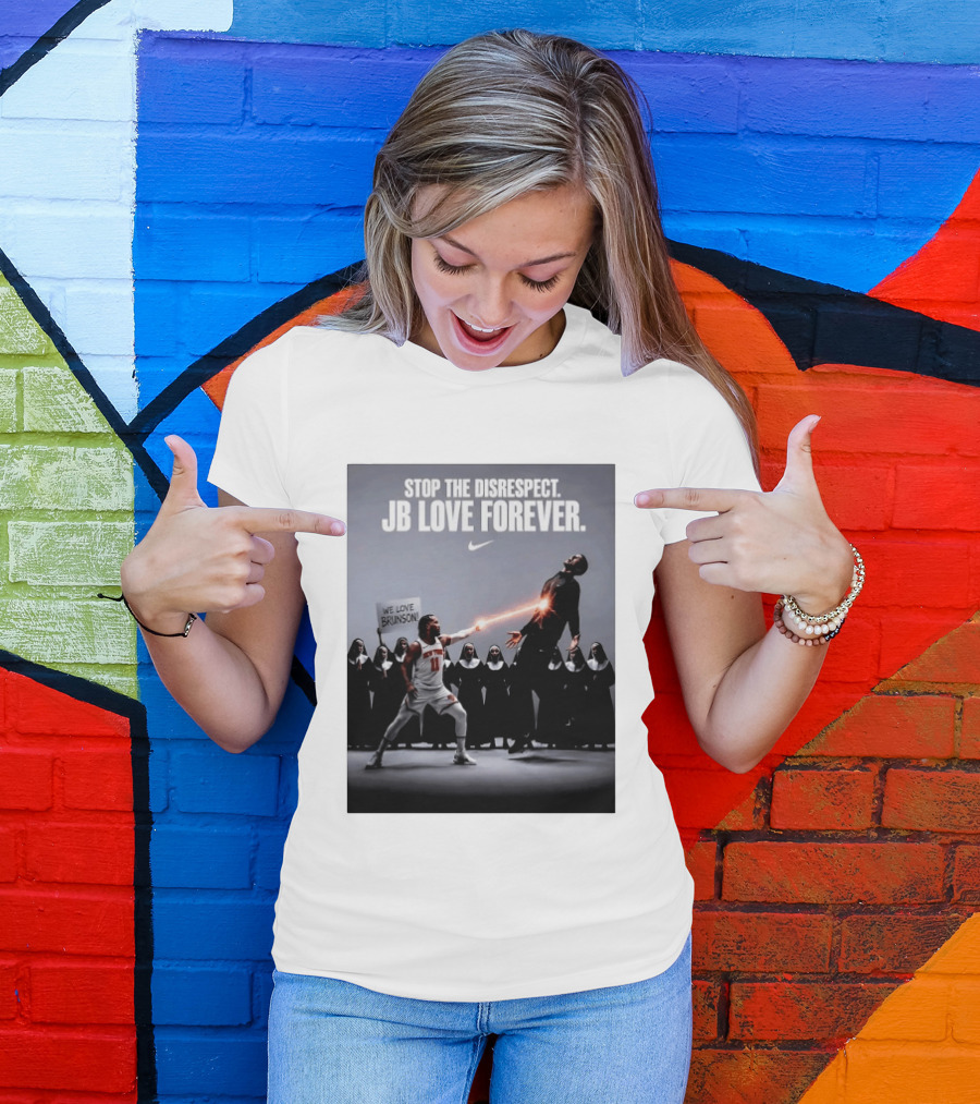 Stop The Disrespect JB Love Forever We Love Brunson Nike T-Shirt