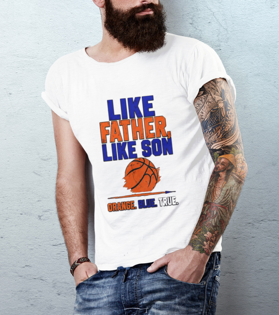 New York Knicks Basketball Like Father Like Son Orange Blue True 2026 Edition T-Shirt
