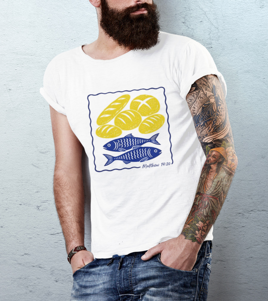Five Loaves And Two Fish Bible Verse Matthew 14 20 Christian Faith T-Shirt
