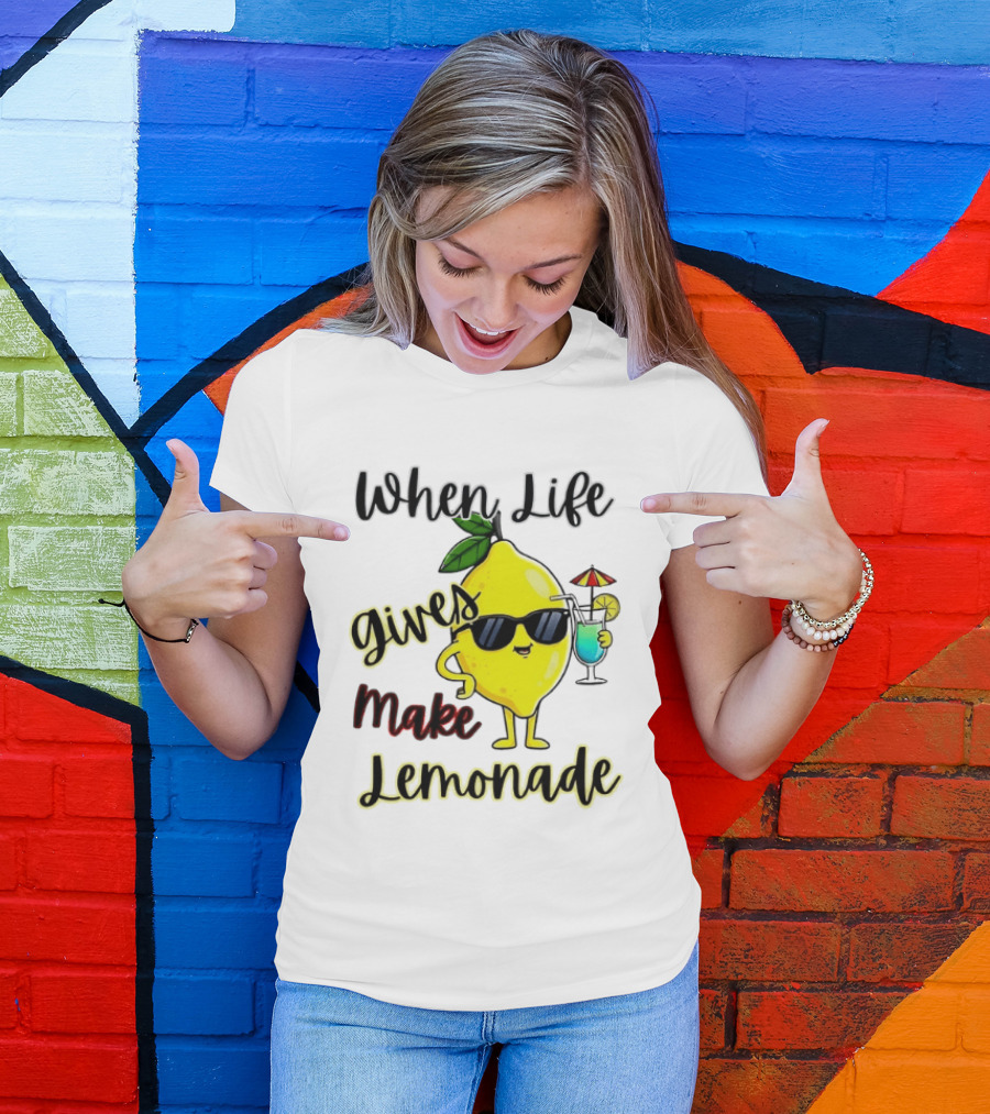 When Life Gives You Lemons Make Lemonade Sunglasses Character With Drink T-Shirt