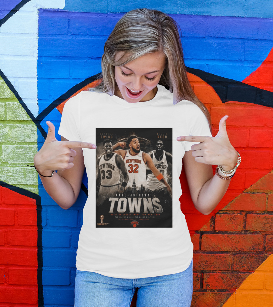 New York Knicks Karl Anthony Towns Patrick Ewing Willis Reed Built On Legacy Image For New York T-Shirt