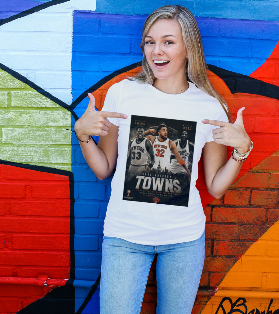 New York Knicks Karl Anthony Towns Patrick Ewing Willis Reed Built On Legacy Image For New York T-Shirt