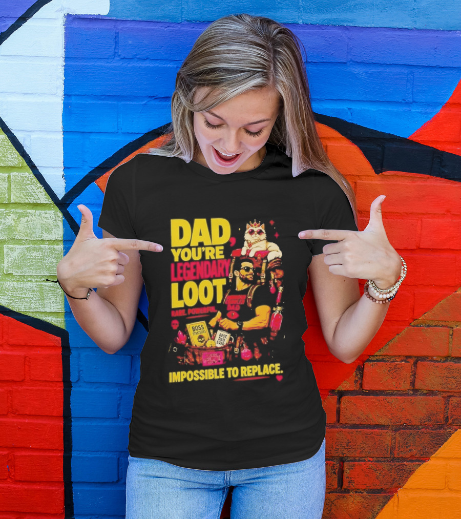 Dad You're Legendary Loot Boss Strategies Impossible To Replace Dungeon Crawler Carl T-Shirt
