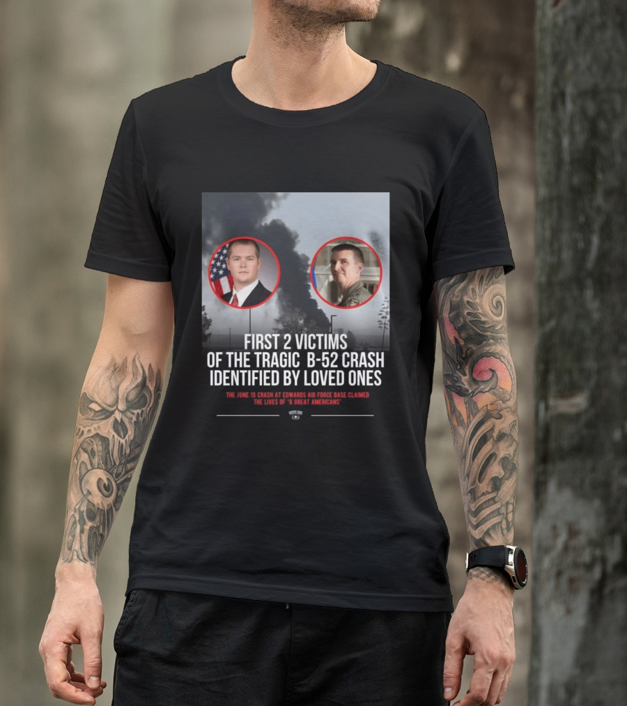 First 2 Victims Tragic B 52 Crash Identified June 15 Edwards Air Force Base T-Shirt