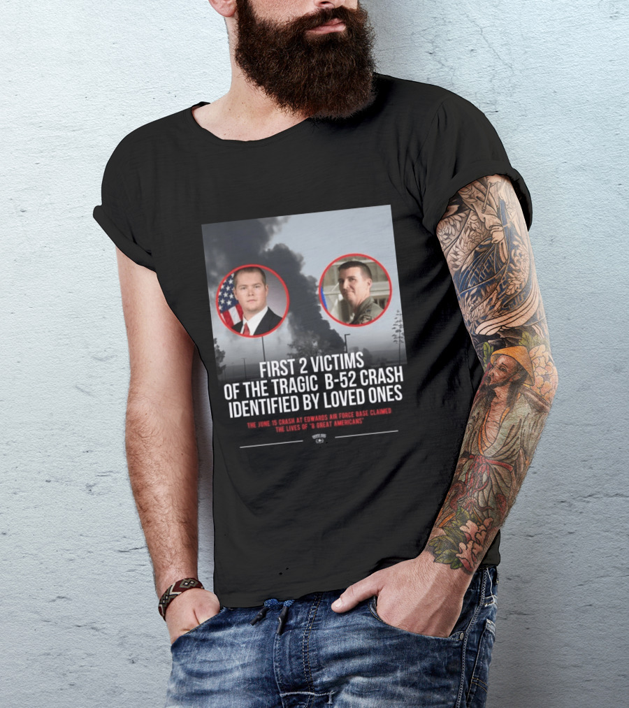 First 2 Victims Tragic B 52 Crash Identified June 15 Edwards Air Force Base T-Shirt