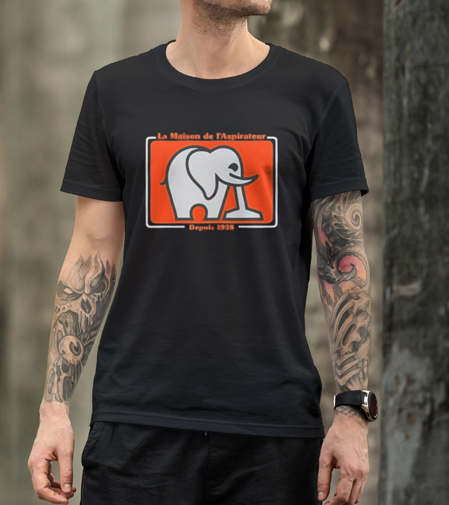 La Maison De L'Aspirateur Depuis 1938 Elephant Vacuum Cleaner T-Shirt