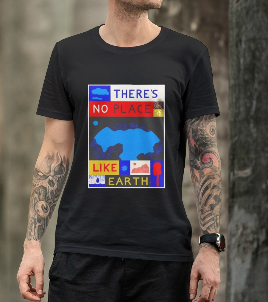 There's No Place Like Earth Vibrant Planetary T-Shirt