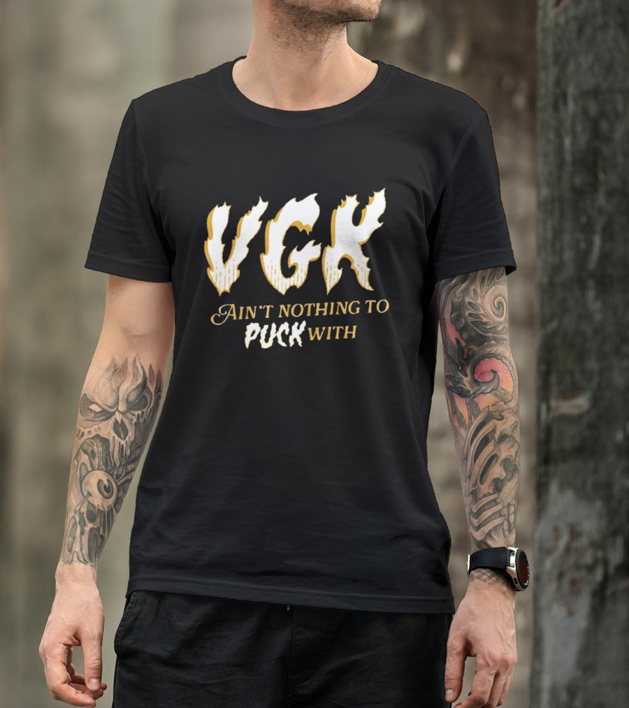 VGK Ain't Nothing To Puck T-Shirt